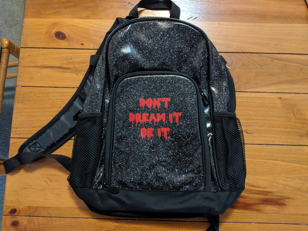 Don't Dream It, Be It Glitter Backpack